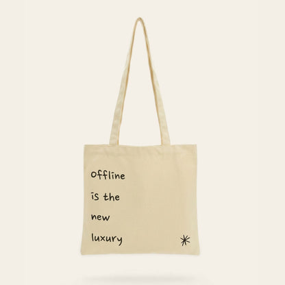 "Offline is the New Luxury" Tote Bag